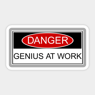 Danger Genius at Work Sticker